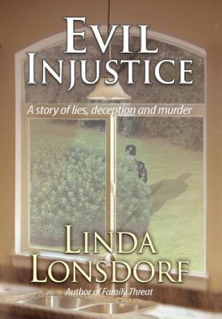 Könyv Evil Injustice Linda Lonsdorf