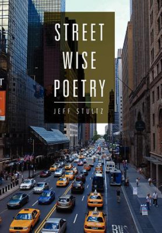 Knjiga Street Wise Poetry Jeff Stultz