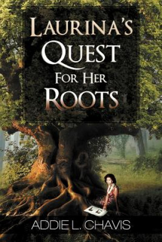 Carte Laurina's Quest for Her Roots Addie L Chavis