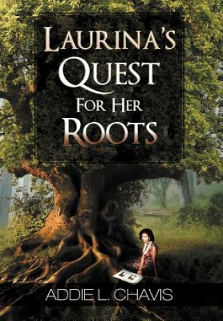 Carte Laurina's Quest for Her Roots Addie L Chavis
