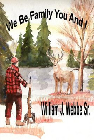 Könyv We Be Family You and I William J Webbe Sr