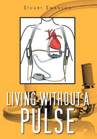 Kniha Living Without a Pulse Stuart Swanson