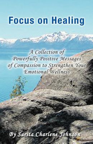 Книга Focus on Healing Sarita Charlene Johnson