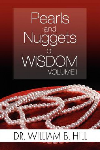 Książka Pearls and Nuggets of Wisdom Dr William B Hill