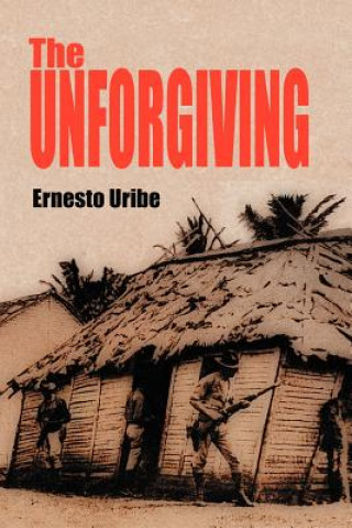 Kniha Unforgiving Ernesto Uribe