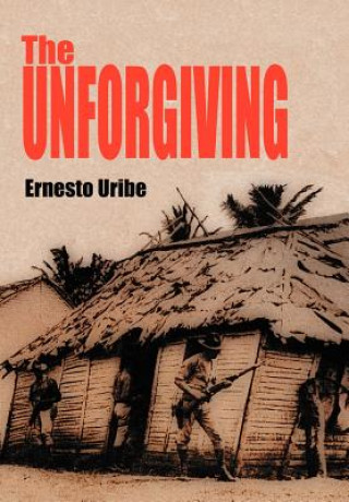 Kniha Unforgiving Ernesto Uribe
