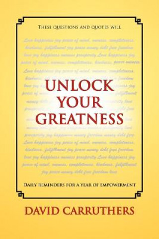 Carte Unlock Your Greatness David Carruthers