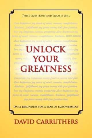 Könyv Unlock Your Greatness David Carruthers