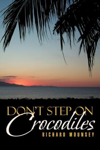 Livre Don't Step on Crocodiles Richard Mounsey