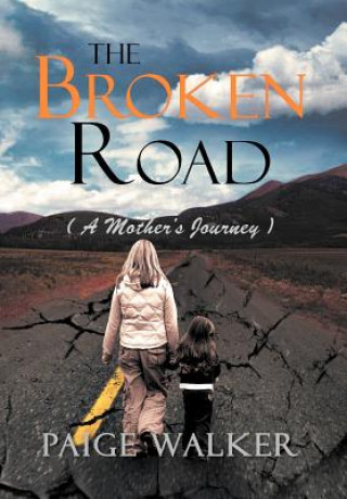 Knjiga Broken Road Paige Walker