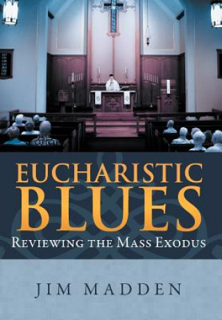 Livre Eucharistic Blues Jim Madden