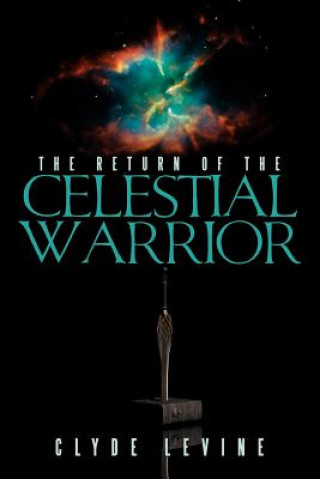 Kniha Return of the Celestial Warrior Clyde Levine