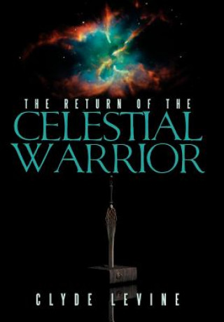 Kniha Return of the Celestial Warrior Clyde Levine