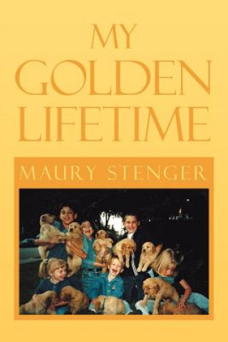 Knjiga My Golden Lifetime Maury Stenger