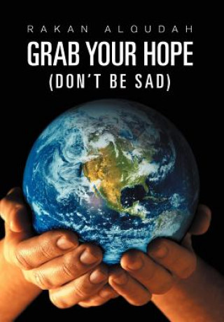 Книга Grab Your Hope Rakan Alqudah