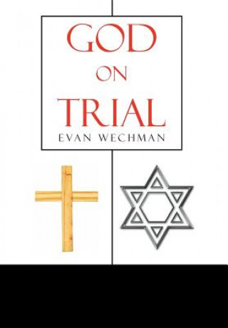 Book God on Trial Evan Wechman