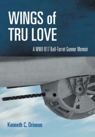 Könyv Wings of Tru Love Kenneth C Drinnon