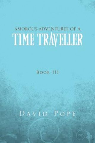 Book Amorous Adventures of a Time Traveller David Pope