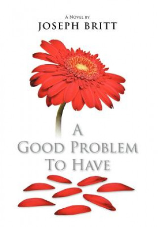 Книга Good Problem to Have Joseph Britt