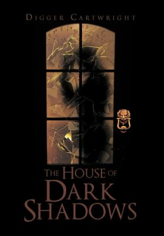Kniha House of Dark Shadows Digger Cartwright