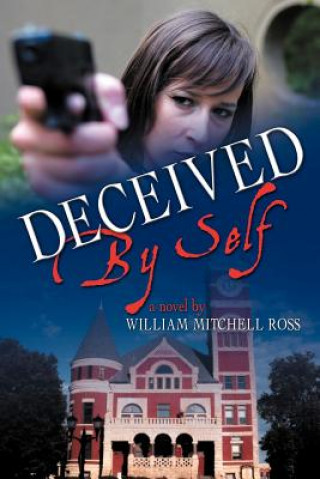 Könyv Deceived by Self William Mitchell Ross