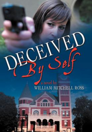 Könyv Deceived by Self William Mitchell Ross