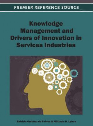 Książka Knowledge Management and Drivers of Innovation in Services Industries Miltiadis D. Lytras