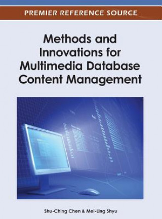 Könyv Methods and Innovations for Multimedia Database Content Management Chen