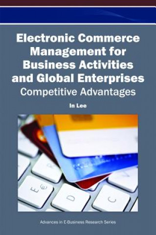 Könyv Electronic Commerce Management for Business Activities and Global Enterprises In Lee