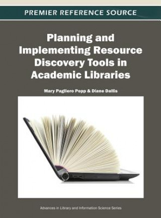 Könyv Planning and Implementing Resource Discovery Tools in Academic Libraries Popp