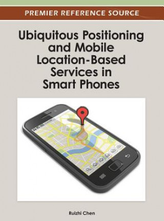 Книга Ubiquitous Positioning and Mobile Location-Based Services in Smart Phones Ruizhi Chen