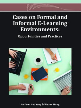 Könyv Cases on Formal and Informal E-Learning Environments Shuyan Wang