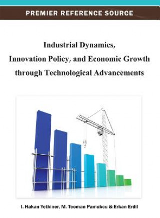 Kniha Industrial Dynamics, Innovation Policy, and Economic Growth through Technological Advancements Yetkiner