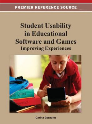 Knjiga Student Usability in Educational Software and Games Carina Gonzalez