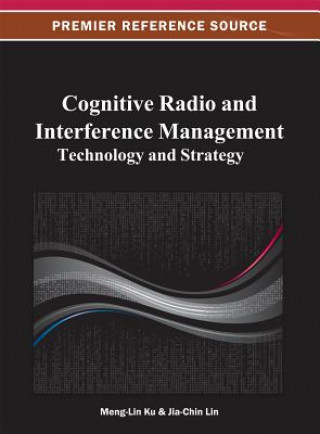 Kniha Cognitive Radio and Interference Management Ku
