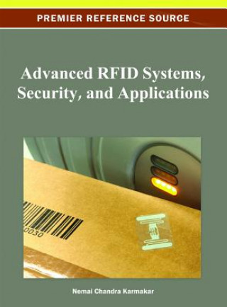 Knjiga Advanced RFID Systems, Security, and Applications Nemai Chandra Karmakar