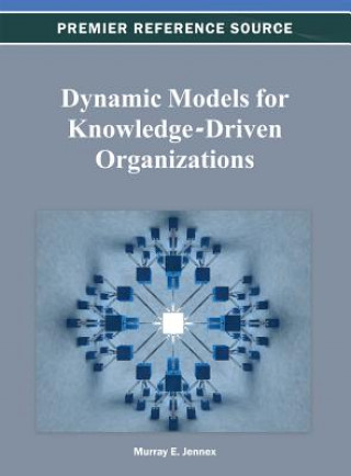 Könyv Dynamic Models for Knowledge-Driven Organizations Jennex