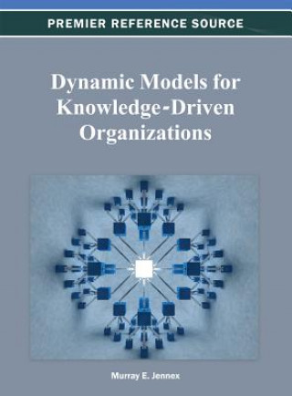 Książka Dynamic Models for Knowledge-Driven Organizations Jennex