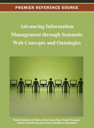 Kniha Advancing Information Management through Semantic Web Concepts and Ontologies Ordonez de Pablos