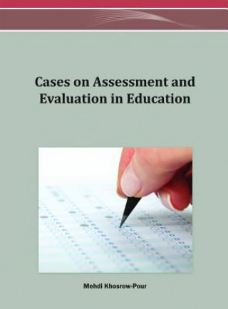 Carte Cases on Assessment and Evaluation in Education Mehdi Khosrow-Pour