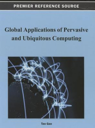 Książka Global Applications of Pervasive and Ubiquitous Computing Gao