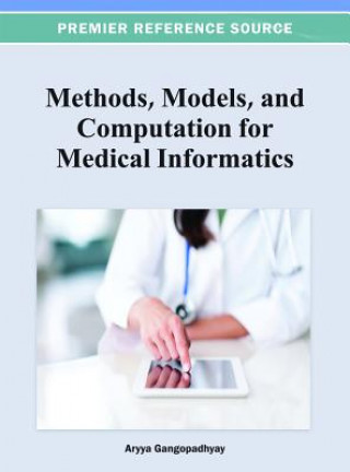 Kniha Methods, Models, and Computation for Medical Informatics Aryya Gangopadhyay