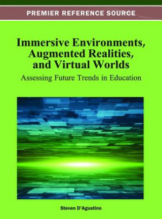 Carte Immersive Environments, Augmented Realities, and Virtual Worlds Steven D'Agustino
