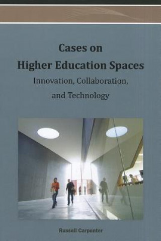 Kniha Cases on Higher Education Spaces Carpenter