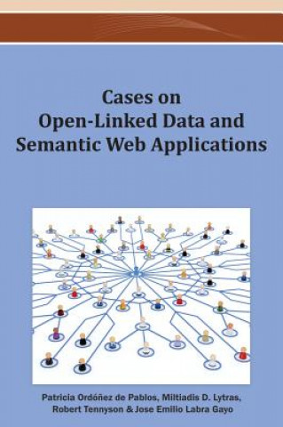 Kniha Cases on Open-Linked Data and Semantic Web Applications Ordonez De Pablos