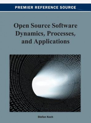 Buch Open Source Software Dynamics, Processes, and Applications Stefan Koch