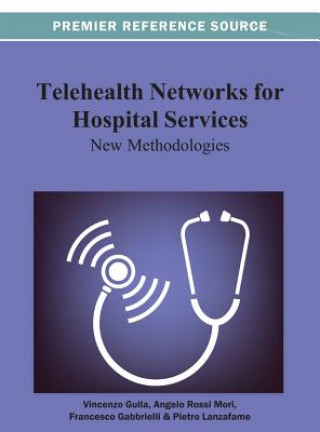 Libro Telehealth Networks for Hospital Services Francesco Gabbrielli