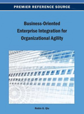 Kniha Business-Oriented Enterprise Integration for Organizational Agility Qiu