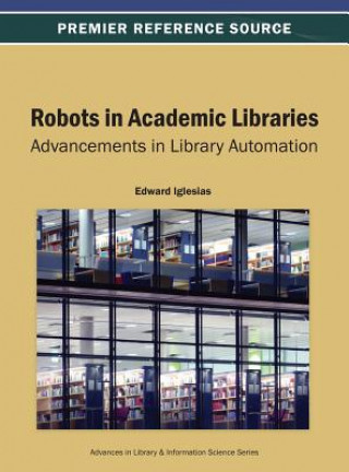 Книга Robots in Academic Libraries Iglesias