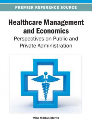 Knjiga Healthcare Management and Economics Mika Markus Mervio